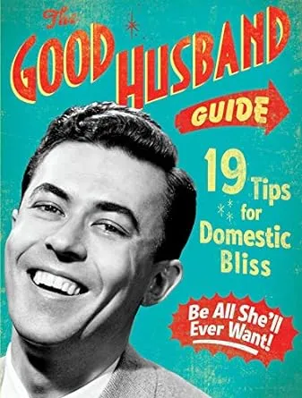 Good Husband Guide by Ladies' Homemaker Monthly